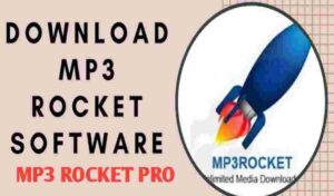 Mp3 Rocket Pro Download Free v7.4.3 (For PC, Window, Mac) 2022